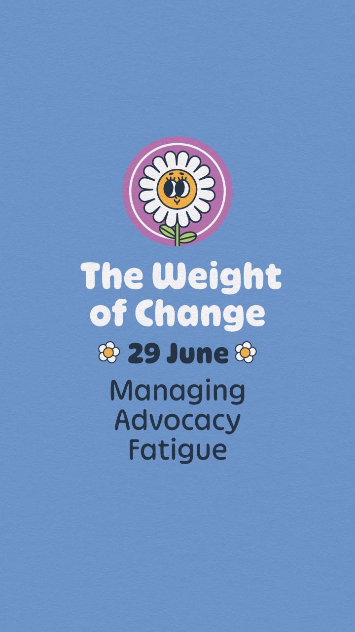 Crafting Change: Advocacy Fatigue